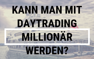 Kann Man Mit Daytrading Millionar Werden Devisenhandel Profi De